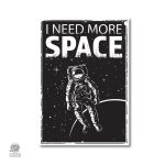 Poster Astronaute I Need More Space pour décoration murale