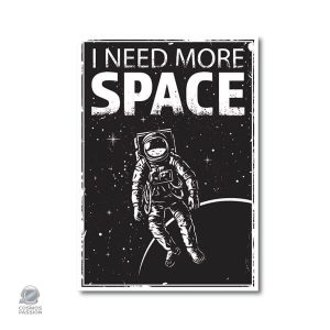 Poster Astronaute I Need More Space pour décoration murale